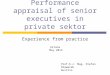 Performance appraisal of senior executives in private sektor Experience from practice Astana May 2014 Prof.h.c. Mag. Stefan Hlawacek Austria
