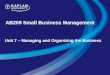 AB209 Small Business Management Unit 7 – Managing and Organizing the Business