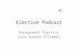 Elective Podcast Management Practice Unit Number 5T7Z0065