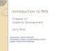 Introduction to MIS Chapter 12 Systems Development Jerry Post Technology Toolbox InfoPath Technology Toolbox: Programming in Excel Cases: Government Agencies