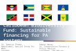 Caribbean Biodiversity Fund: Sustainable financing for PA systems Robert Weary Sr. Conservation Finance & Policy Advisor Caribbean, The Nature Conservancy