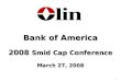 1 Bank of America 2008 Smid Cap Conference March 27, 2008