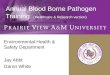 Annual Blood Borne Pathogen Training (Healthcare & Research version) Environmental Health & Safety Department Jay Abbt Daron White