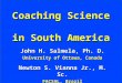 THE 12 TH WORLD CONGRESS OF SPORT PSYCHOLOGY International Society of Sport Psychology – ISSP – Marrakesh 2009 Salmela & Vianna Junior Coaching Science