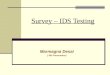 Survey – IDS Testing Marmagna Desai [ 592 Presentation]