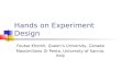 Hands on Experiment Design Foutse Khomh, Queen’s University, Canada Massimiliano Di Penta, University of Sannio, Italy