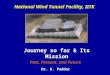 Journey so far & Its Mission Past, Present, and Future Dr. K. Poddar National Wind Tunnel Facility, IITK National Wind Tunnel Facility, IITK