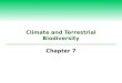 Climate and Terrestrial Biodiversity Chapter 7. 7.1