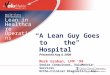 World-Class Performance Lean in Healthcare Operations “A Lean Guy Goes to the Hospital” Presented Aug 4, 2006 Mark Graban, LFM ‘99 Senior Consultant, ValuMetrix
