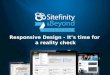 Responsive Design - It’s time for a reality check