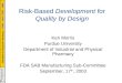 · Industrial & Physical Pharmacy · CAMP - NSF CPPR - PMW Risk-Based Development for Quality by Design Ken Morris Purdue University Department of Industrial