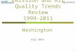 1 Emission and Air Quality Trends Review 1999-2011 Washington July 2013