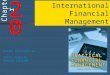 20 Chapter International Financial Management Slides Developed by: Terry Fegarty Seneca College