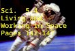 Sci. 5-4 Living and Working in Space Pages 142-147
