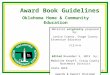 Oklahoma Home & Community Education Award Book Guidelines Material originally prepared by: Janice Cranor, Osage County Extension Educator FCS/4-H Edited
