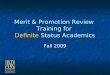 Merit & Promotion Review Training for Definite Status Academics Fall 2009