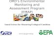 ORD’s Environmental Monitoring and Assessment Program (EMAP) Sound Science for Measuring Ecological Condition 