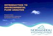 INTRODUCTION TO ENVIRONMENTAL FLOW ANALYSIS Thomas R. Payne Certified Fisheries Professional Normandeau Associates, Inc