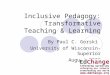1 Inclusive Pedagogy: Transformative Teaching & Learning By Paul C. Gorski University of Wisconsin-Superior August 2009