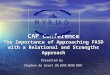 CAP Conference The Importance of Approaching FASD with a Relational and Strengths Approach Presented by Stephen de Groot BA, BSW, MSW, RSW