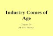 Industry Comes of Age Chapter 24 AP U.S. History