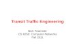 Transit Traffic Engineering Nick Feamster CS 6250: Computer Networks Fall 2011