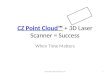 CZ Point Cloud™CZ Point Cloud™ + 3D Laser Scanner = Success When Time Matters 