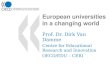 European universities in a changing world Prof. Dr. Dirk Van Damme Centre for Educational Research and Innovation OECD/EDU – CERI