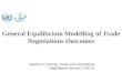 General Equilibrium Modelling of Trade Negotiations Outcomes Stephen N. Karingi, Trade and International Negotiations Section, UNECA