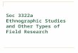 Soc 3322a Ethnographic Studies and Other Types of Field Research