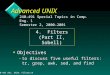 240-491 Adv. UNIX: Filters/41 Advanced UNIX v Objectives –to discuss five useful filters: tr, grep, awk, sed, and find 240-491 Special Topics in Comp