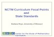 NCTM Curriculum Focal Points and State Standards Center for the Study of Mathematics Curriculum Barbara Reys, University of Missouri