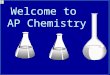 Welcome to AP Chemistry. Scientific method A logical way of solving problems Three steps –Making observations –Formulate hypothesis –Perform experiments