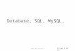 Slide 1 of 77 Database, SQL, MySQL, CENG 449 Lecture 7