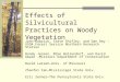 Effects of Silvicultural Practices on Woody Vegetation John Kabrick, Steve Shifley, and Dan Dey – USDA Forest Service Northern Research Station Randy Jensen,