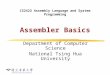 CS2422 Assembly Language and System Programming Assembler Basics Department of Computer Science National Tsing Hua University