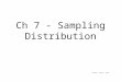 Ch 7 - Sampling Distribution Tuesday, January 3, 3012