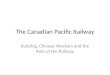 The Canadian Pacific Railway Building, Chinese Workers and the Role of the Railway