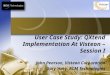 User Case Study: QXtend Implementation At Visteon – Session I John Pearson, Visteon Corporation Gary Yang, RCM Technologies