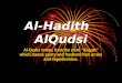 Al-Hadith AlQudsi Al-Qudsi comes from the word “Alquds” which means purity and freedom from errors and imperfections. -