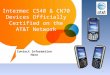 1 Intermec CS40 & CN70 Devices Officially Certified on the AT&T Network Contact Information Here