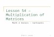 IB Math SL - Santowski1 Lesson 54 – Multiplication of Matrices Math 2 Honors - Santowski