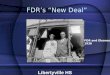 FDR’s “New Deal” Libertyville HS FDR and Eleanor, 1936