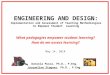 ENGINEERING AND DESIGN: Implementation and Assessment of Teaching Methodologies to Empower Student Learning What pedagogies empower student learning? How