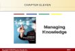 11-1 Copyright © 2013 Pearson Canada Inc. Managing Knowledge CHAPTER ELEVEN
