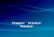 Stoppin’ Stinkin’ Thinkin’. Most of us wouldn’t sell our soul for any amount of money – but many of us give it away one day at a time