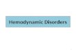Hemodynamic Disorders 1. Vascular dynamics I- Blood flow – Normal fluid homeostasis 1- Edema 2- Hyperemia 3- Hemorrhage II- Maintainence of blood as a