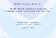 V14.1 Jun 2009 1 SPSRB Project Plan on “MIRS-Based Tropical Cyclone Intensity and Structure Estimation” Project Lead: John Knaff Backup Project Lead: Liqun