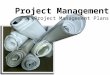 Project Management 3. Project Management Plans. Week 3