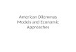 American Dilemmas Models and Economic Approaches